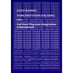 Vorgesetztencoaching oder: Auf dem Weg zum Integrierten Unternehmen