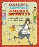 Calling Doctor Amelia Bedelia