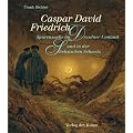 Caspar David Friedrich: Spurensuche im Dresdner Umland und in der S�chsischen Schweiz