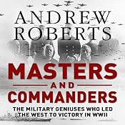 Masters and Commanders | [Andrew Roberts]