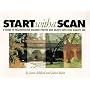 Start With a Scan: A Guide to Transforming Scanned Photos and Objects into High Quality Art