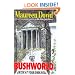 Bushworld: Enter at Your Own Risk