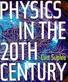 Physics in the 20th Century