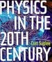 Physics in the 20th Century