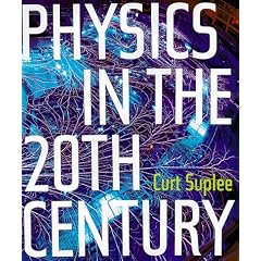 Physics in the 20th Century