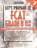 Let's Prepare for the FCAT Grade 8 Math Exam (Let's Prepare)