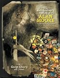 The Extraordinary Works Of Alan Moore: Indispensable Edition