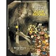The Extraordinary Works Of Alan Moore: Indispensable Edition