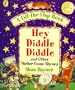 Hey Diddle Diddle: and Other Mother Goose Rhymes (Lift-the-Flap)