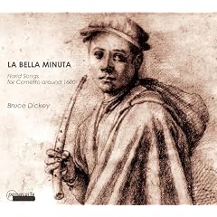 La Bella Minuta - Werke f�r Zink um 1600