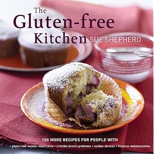 The Gluten-free Kitchen: 100 More Recipes for People with  *gluten and lactose intolerance *
