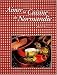 Aimer la cuisine de normandie