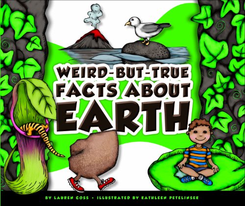Weird-but-True Facts about Earth