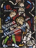 Les Vitraux de l'ancienne �glise des Dominicains de Strasbourg
