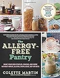 The Allergy-Free Pantry: Make Your Own Staples, Snacks, and More Without Wheat, Gluten, Dairy, Eggs, Soy or Nuts