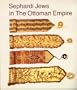 Sephardi Jews in the Ottoman Empire: Aspects of Material Culture