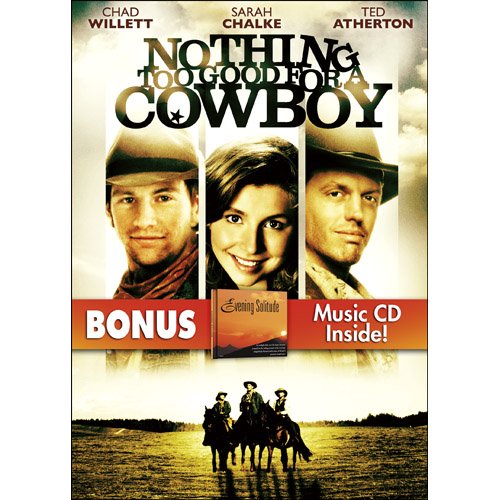 Nothing Too Good for a Cowboy with Bonus CD: Evening Solitude