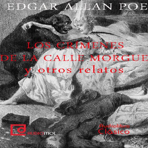 Los crímenes de la calle y otros relatos [The Murders in the Rue and Other Stories Los crímenes de la calle y otros relatos [The Murders in the Rue and Other Stories