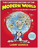 The Cartoon History of the Modern World, Part 2: From the Bastille to Baghdad