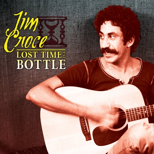 Jim Croce - Time In A Bottle (His Greatest Hits) - Zortam Music
