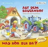 Was h�r ich da? Auf dem Bauernhof. CD - 