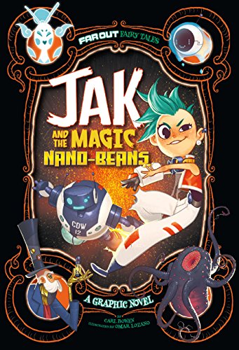 Jak and the Magic Nano-beans: A Graphic Novel (Far Out Fairy Tales)