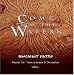 Come to the Waters -- Ancient Paths Volume One