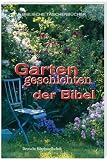 Gartengeschichten der Bibel - 