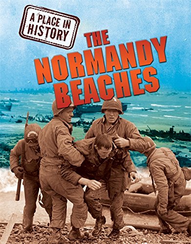 Normandy Beaches (A Place in History)