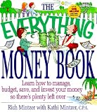The Everything Money Book : Learn How to Manage, Budget, Save, and Invest Your Money So There's Plenty Left over (Adams Everything Series)