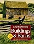 Buildings and Barns (Keys to Painting)