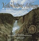 A Yellowstone Album: A Photographic Celebration of the First National Park