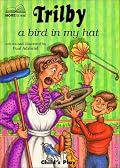 Trilby: A Bird in My Hat (Child's Play Library)