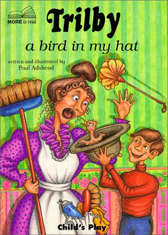 Trilby: A Bird in My Hat (Child's Play Library)