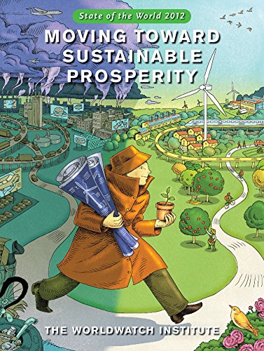 State of the World 2012: Creating Sustainable Prosperity by The Worldwatch Institute (15-Apr-2012) Paperback