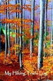 My Hiking Trails Log: Record Favorite Hiking Trips in Your Own Book from PaperbackNotebooks.com
