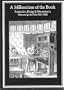 A Millennium of the Book: Production, Design and Illustration in Manuscript and Print, 900-1900 (Publishing Pathways)