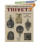 The A-Z Guide to Collecting Trivets (Identification and Values (Collector Books)) by  Margaret L. Rosack
