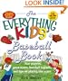 The Everything Kids Baseball Book: Star Players, Great Teams, Baseball Legends, and Tips on Playing Like a Pro (Everything Kids Series)