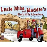 Little Mike and Maddie's Black Hills Adventure ~ Miriam Aronson