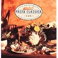 Pasta Classica: 125 Authentic Italian Recipes