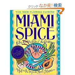 【クリックでお店のこの商品のページへ】Miami Spice: The New Florida Cuisine