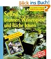 Selbst Brunnen, Wasserspiele und B�che bauen