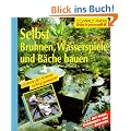 Selbst Brunnen, Wasserspiele und B�che bauen