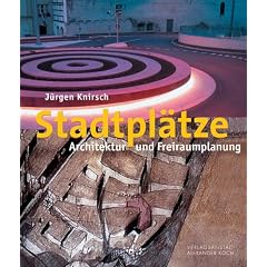 Stadtpl�tze. Architektur und Freiraumplanung