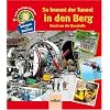 Schauen und Staunen, Bd. 11: So kommt der Tunnel in den Berg. Rund um die Baustelle. Foto-Sachgeschichten