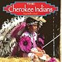 The Cherokee Indians (Native Peoples)