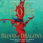 Blood of Dragons: Volume Four of the Rain Wilds Chronicles | Robin Hobb