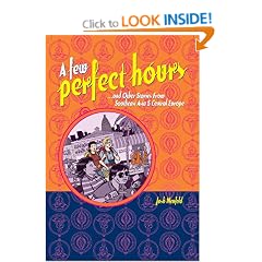 A Few Perfect Hours And Other Stories From Southeast Asia And Central Europe