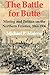 Books : The Battle for Butte: Mining And Politics on the Northern Frontier, 1864û1906 (The Emil and Kathleen Sick Lecture-Book Series in Western History and Biography)